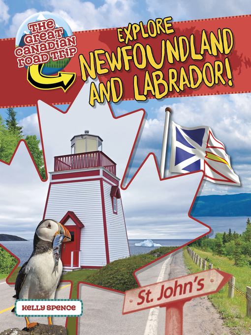 Title details for Explore Newfoundland and Labrador! by Kelly Spence - Available